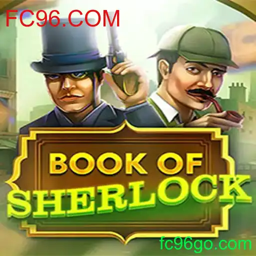 Descubra o Fascinante Jogo 'BookOfSherlock' na Plataforma FC96.COM